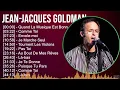 Jean-Jacques Goldman 2024 MIX Greatest Hits - Quand La Musique Est Bonne, Comme Toi, Envole-moi,...