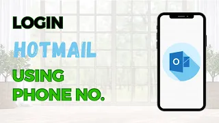 Hotmail Login Using Phone Number