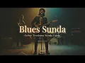 Lagu LAGU BLUES SUNDANESE - COVER LAGU SUNDA | SPESIAL DARSO