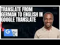 How to translate from German to English in Google translate app