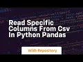 read specific columns from csv in python pandas