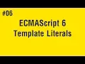 Learn ECMAScript 6 in Arabic - Template Literals