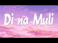 'Di Na Muli' (w/ lyrics)Janine Teñoso