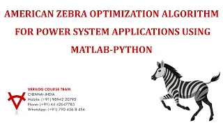 AMERICAN ZEBRA OPTIMIZATION ALGORITHM FOR POWER SYSTEM APPLICATIONS USING MATLAB PYTHON