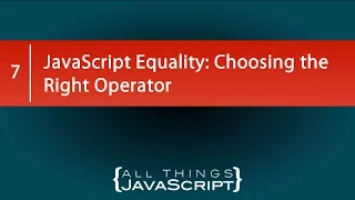 JavaScript Equality Choosing the Right Operator