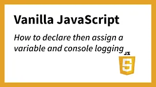 Declaring Assigning and Console Logging Example 4 JavaScript
