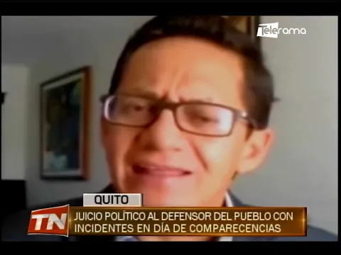 Juicio político al defensor del pueblo con incidentes en día de comparecencias