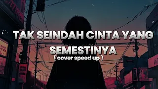 tak seindah cinta yang semestinya naff cover by pi7u speed up 
