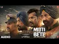 Lagu BORDER 2: Mitti Ke Bete (Audio) | Mithoon | Sonu Nigam | Manoj Muntashir
