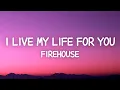 Download Lagu Firehouse - I Live My Life For You (Lyrics)