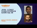 JSON - a first class citizen in Azure SQL DB