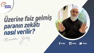 Üzerine faiz gelmiş paranın zekâtı nasıl verilir?