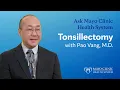 Tonsillectomy - What You Need To Know Ask Mayo Clinic Health System