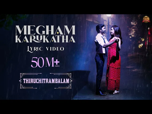 Megham Karukkatha Song Lyrics - Thiruchitrambalam