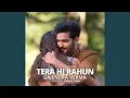 Download Lagu Tera Hi Rahun