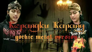 Download Kepangku Kapang | Gothic Metal Version MP3