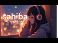 Download Lagu Sahiba lyrics - Aditya Rikhari • saahiba, aaye Ghar  kaahe Na 