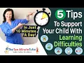 5 Tips to support your child with learning difficulties
