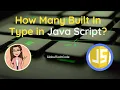 Exploring JavaScript s Built-in Data Types A Comprehensive Guide JavaScript Tutorial
