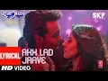 Download Lagu Akh Lad Jaave With Lyrics | Loveyatri | Aayush S | Warina H |Badshah,Tanishk Bagchi,Jubin N,Asees K