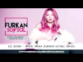 ece seckin  aman aman furkan soysal remix