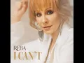 I Can't - Reba McEntire