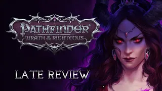 Pathfinder Wrath of the Righteous - Late Review
