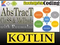 Abstract Class and Abstract Methods in Kotlin Tutorial