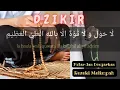 Download Lagu DZIKIR MERDU LA HAWLA WALA QUWWATA ILLAH BILLAH || MENCEGAH KEMISKINAN