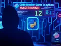 Build a Mastermind Number Game in Python - Code Breaking Challenge