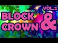 Download Lagu BLOCK \u0026 CROWN! Best Songs \u0026 Remixes! Vol. 2