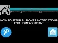How to setup Pushover notifications for Home Assistant