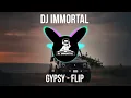 Lagu GYPSY - flip w/dilliboy Adil || DJ IMMORTAL 