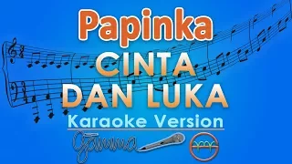 papinka cinta dan luka karaoke gmusic