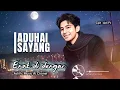 Lagu ADUHAI SAYANG , BY ADI FC,SYAHDU ENAK DENGAR 🎶🎧♥️