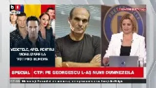 SPECIAL B1. CTP, DESPRE ATACURILE LUI SIMION DIN FRANȚA/ CTP:PE GEORGESCU L-AȘ DENUMI „DUMNEZEILĂ”P2