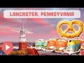 Best Things to Do in Lancaster PA