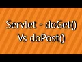 Servlet doGet Vs doPost