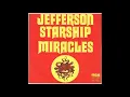 HQ JEFFERSON STARSHIP  - MIRACLES  super enhanced HIGH FIDELITY AUDIO REMIX & lyrics
