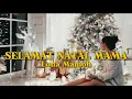 Lagu Lagu Natal 🎄 SELAMAT NATAL MAMA || Lona Mamoh Cover