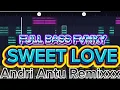 Download Lagu DJ SWEET LOVE [FULL BASS FVNKY] ANDRI ANTU REMIX NEW 2025
