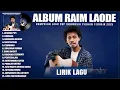 Download Lagu LESUNG PIPI - RAIM LAODE FULL ALBUM TERPOPULER 2025 (LIRIK) KOMANG | LAGU POP INDONESIA TERBARU 2025