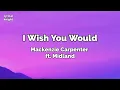 I Wish You Would music lyrics - Mackenzie Carpenter (ft. Midland)