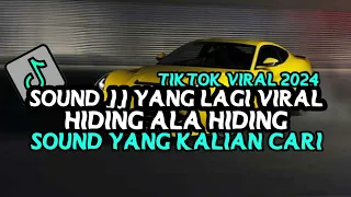 Download SOUND JJ YANG LAGI VIRAL HIDING ALA HIDING SOUND YANG KALIAN CARI‼️TIKTOK VIRAL 2024 MP3