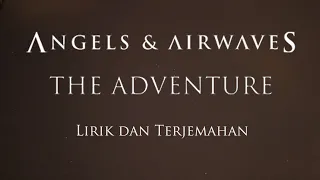 angels u0026 airwaves the adventure lirik dan terjemahan 