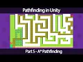 Pathfinding in Unity - Part5 A Algorithm