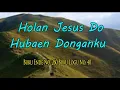 Download Lagu Buku Ende No.260 - Holan Jesus Do Hubaen Donganhu