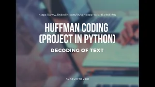 HUFFMAN CODING PROJECT IN PYTHON Decoding of text