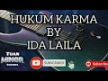 Download Lagu IDA LAILA - HUKUM KARMA (Lirik karaoke cover)