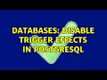 Databases Disable trigger effects in PostgreSQL